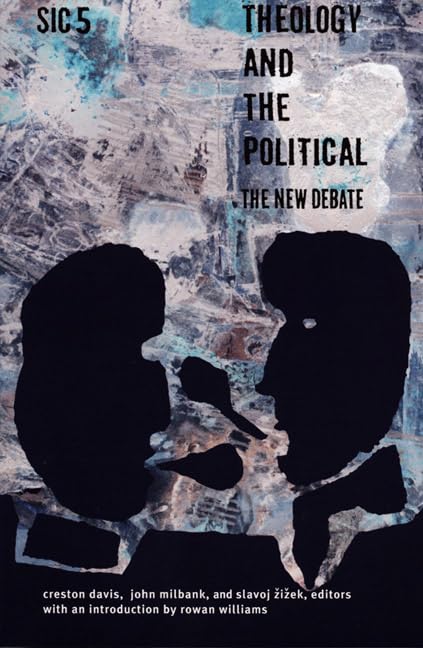 Theology and the Political: The New Debate, sic v ([sic] Series),Used