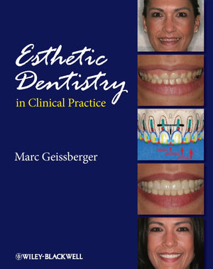 Esthetic Dentistry In Clinical Practice,New