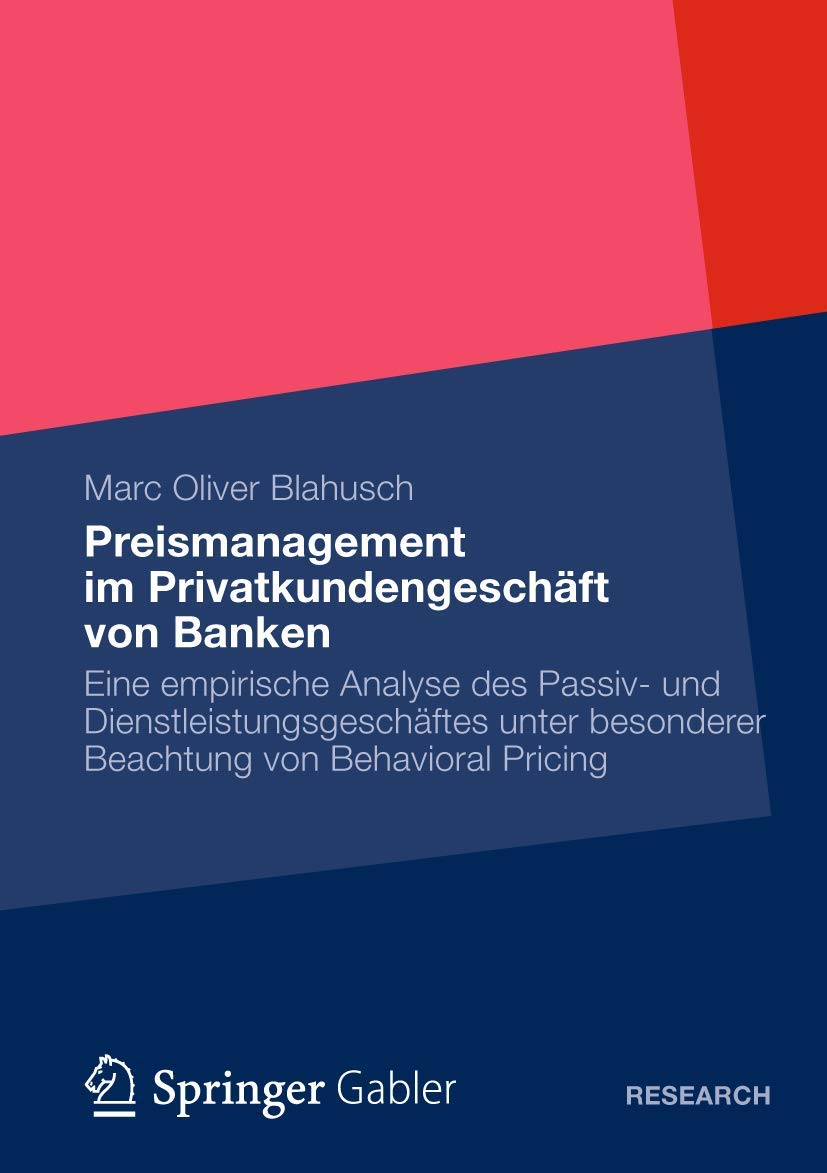 Preismanagement im Privatkundengeschft von Banken: Eine empirische Analyse des Passiv und Dienstleistungsgeschftes unter besond,Used