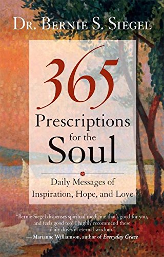 365 Prescriptions for the Soul: Daily Messages of Inspiration, Hope, and Love,Used