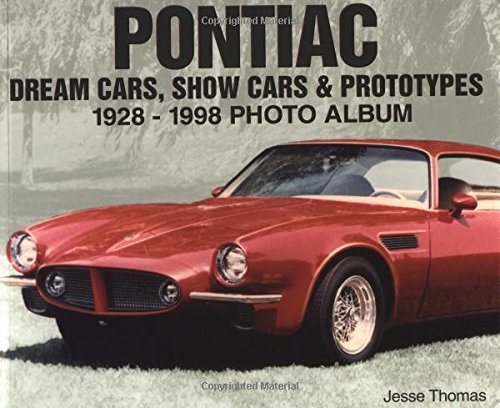 Pontiac : Dream Cars, Show Cars, & Prototypes 19281998 Photo Album,New