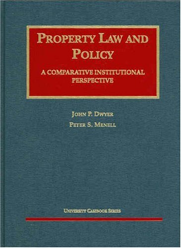 Property Law and Policy (University Casebook Series),Used