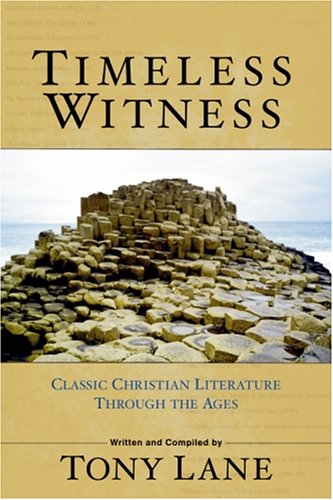 Timeless Witness: Classic Christian Literature Through The Ages,Used