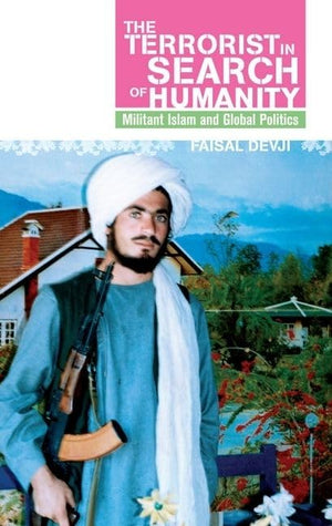 Terrorist in Search of Humanity: Militant Islam and Global Politics,Used