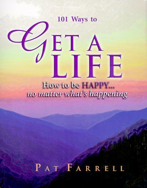 101 Ways to Get a Life