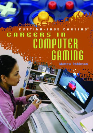 Careers in Computer Gaming (Cuttingedge Careers),Used