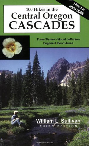 One Hundred Hikes in the Central Oregon Cascades,Used