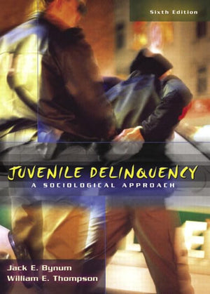 Juvenile Delinquency: A Sociological Approach (6th Edition),Used