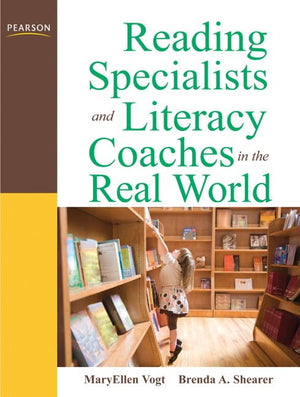 Reading Specialists and Literacy Coaches in the Real World (3rd Edition),New