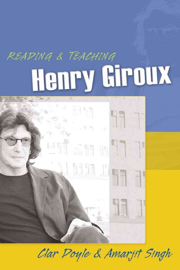 Reading and Teaching Henry Giroux (Teaching Contemporary Scholars),Used