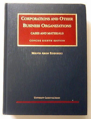 Corporations and Other Business Organizations: Cases and Materials (University Casebook Series),Used