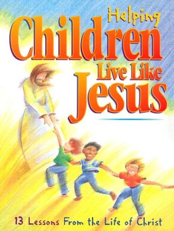 Helping Children Live Like Jesus,Used