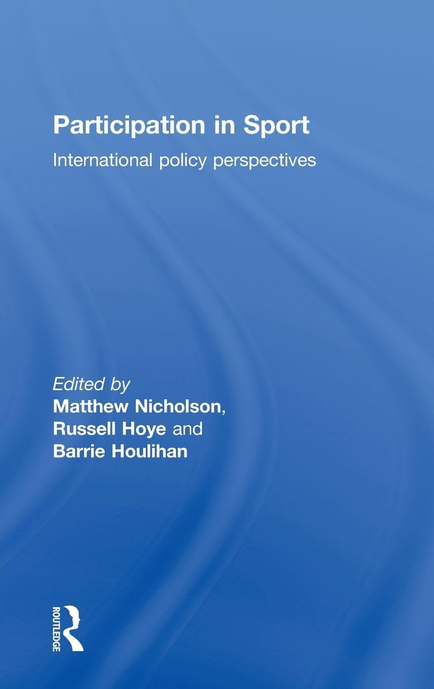 Participation in Sport: International Policy Perspectives,Used