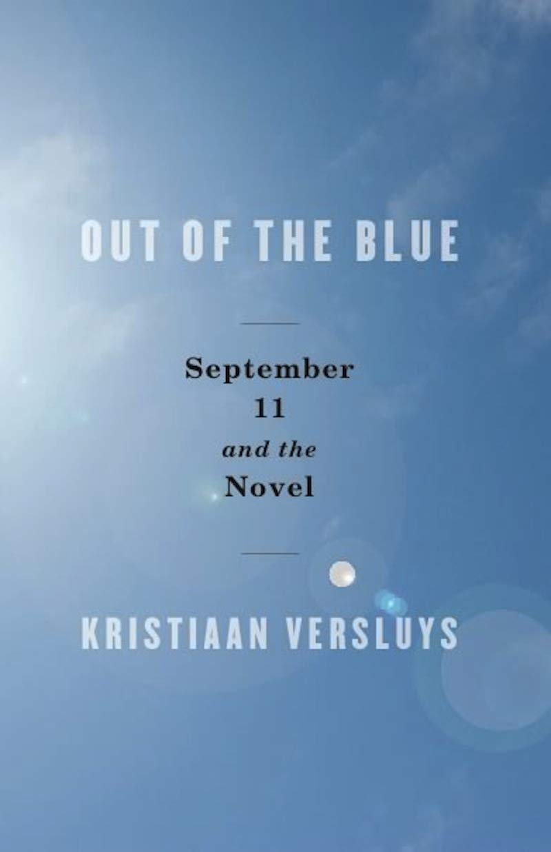 Out of the Blue: September 11 and the Novel,Used