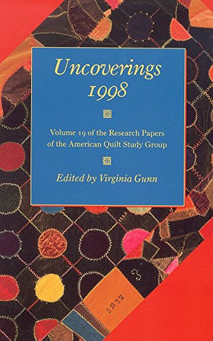 Uncoverings 1998: Volume 19 of the Research Papers of the American Quilt Study Group (Volume 19),New