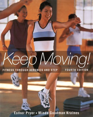 Keep Moving: Fitness Through Aerobics and Step,Used
