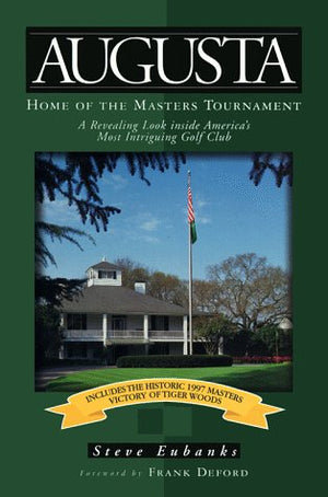 Augusta: Home of the Masters Tournament