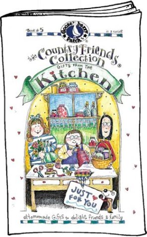 Gifts From The Kitchen: Homemade Gifts To Delight Friends & Family (The Country Friends Collection),New