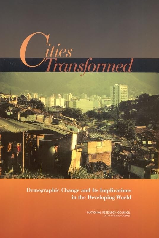 Cities Transformed: Demographic Change and Its Implications in the Developing World,Used