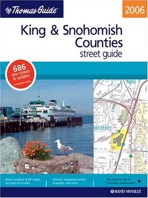 Thomas Guide 2006 King & Snohomish Counties, Washington (King, Snohomish Counties Street Guide and Directory),Used