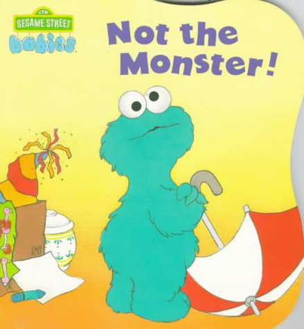 Not the Monster! (Sesame Street Babies Board Books),New