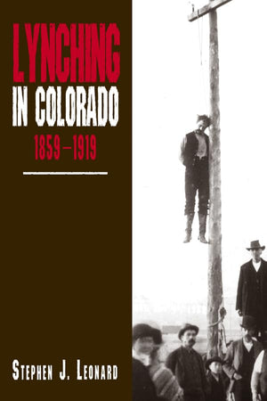 Lynching in Colorado, 18591919,Used