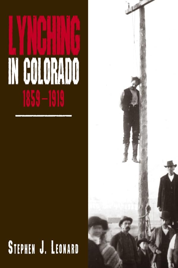 Lynching in Colorado, 18591919,Used