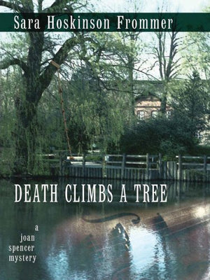Death Climbs a Tree: A Joan Spencer Mystery,Used