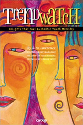 Trendwatch: Insights That Fuel Authentic Youth Ministry,Used
