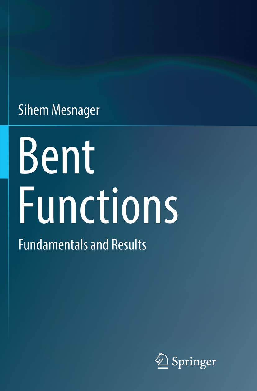 Bent Functions: Fundamentals and Results,Used