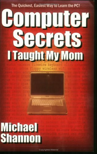 Computer Secrets I Taught My Mom-used