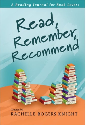 Read, Remember, Recommend; A Reading Journal for Book Lovers,Used
