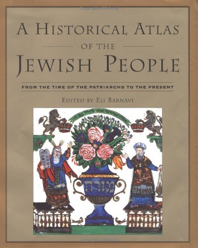 A Historical Atlas of the Jewish People: From the Time of the Patriarchs to the Present,Used