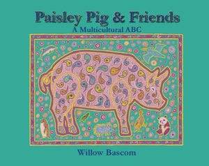Paisley Pig and Friends: A Multicultural ABC,Used