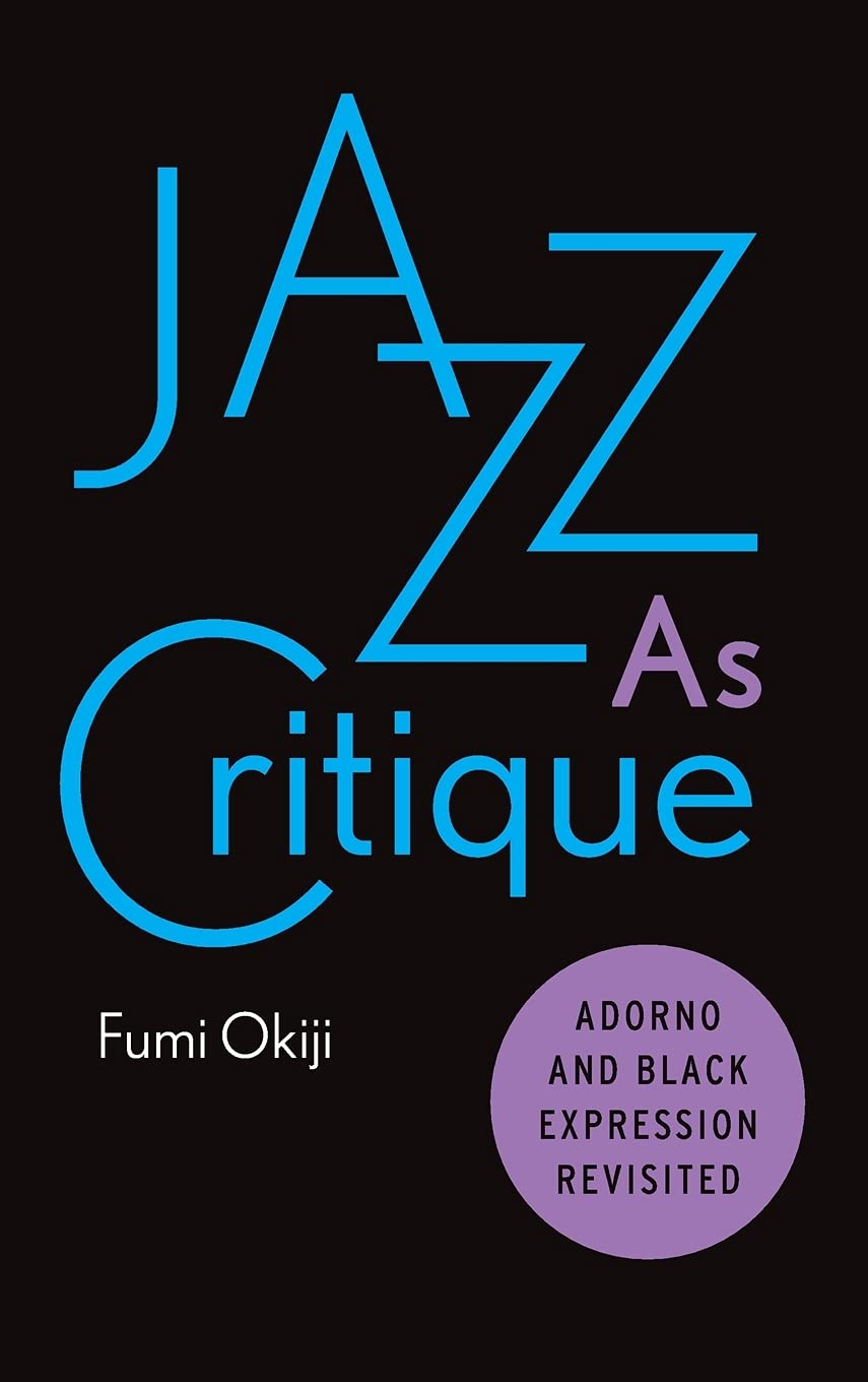 Jazz As Critique: Adorno and Black Expression Revisited,Used
