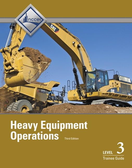 Heavy Equipment Operations Trainee Guide, Level 3,Used