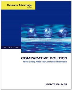 Comparative Politics: Political Economy, Political Culture, and Political Interdependence,Used