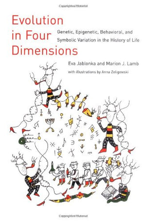 Evolution In Four Dimensions: Genetic, Epigenetic, Behavioral, And Symbolic Variation In The History Of Life (Life And Mind)
