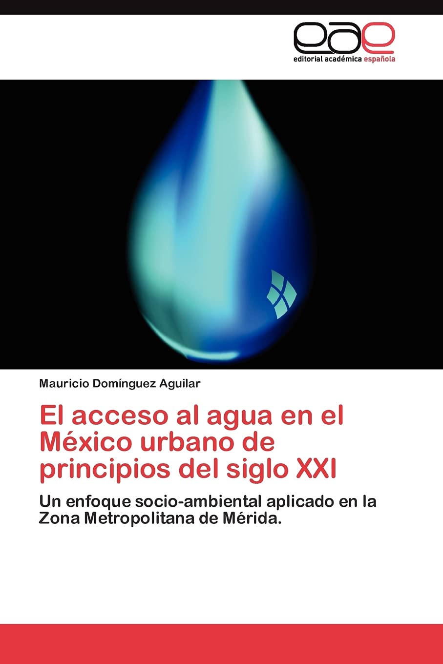 El acceso al agua en el Mxico urbano de principios del siglo XXI: Un enfoque socioambiental aplicado en la Zona Metropolitana,Used