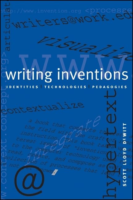 Writing Inventions: Identities, Technologies, Pedagogies,Used