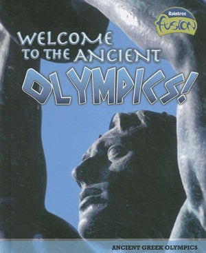 Welcome to the Ancient Olympics! (Raintree Fusion: World History),Used