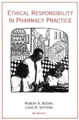 Ethical Responsibility in Pharmacy Practice, Second Edition,Used