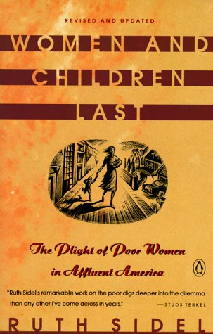 Women and Children Last: The Plight of Poor Women in Affluent America,Used