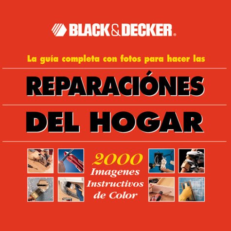 Black & Decker: La Gua Completa Con Fotos Para Hacer Las Reparaciones Del Hogar,Used