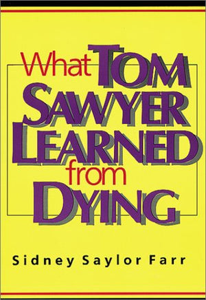What Tom Sawyer Learned from Dying,Used