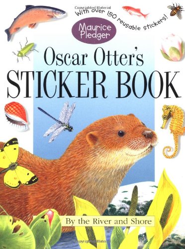 Oscar Otter's Sticker Book: A Maurice Pledger Sticker Book with over 150 Reversible Stickers!,Used