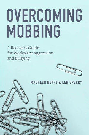 Overcoming Mobbing: A Recovery Guide for Workplace Aggression and Bullying,Used