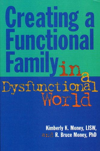 Creating a Functional Family in a Dysfunctional World,Used