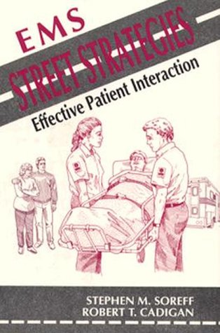 EMS Street Strategies Effective Patient Interaction,Used