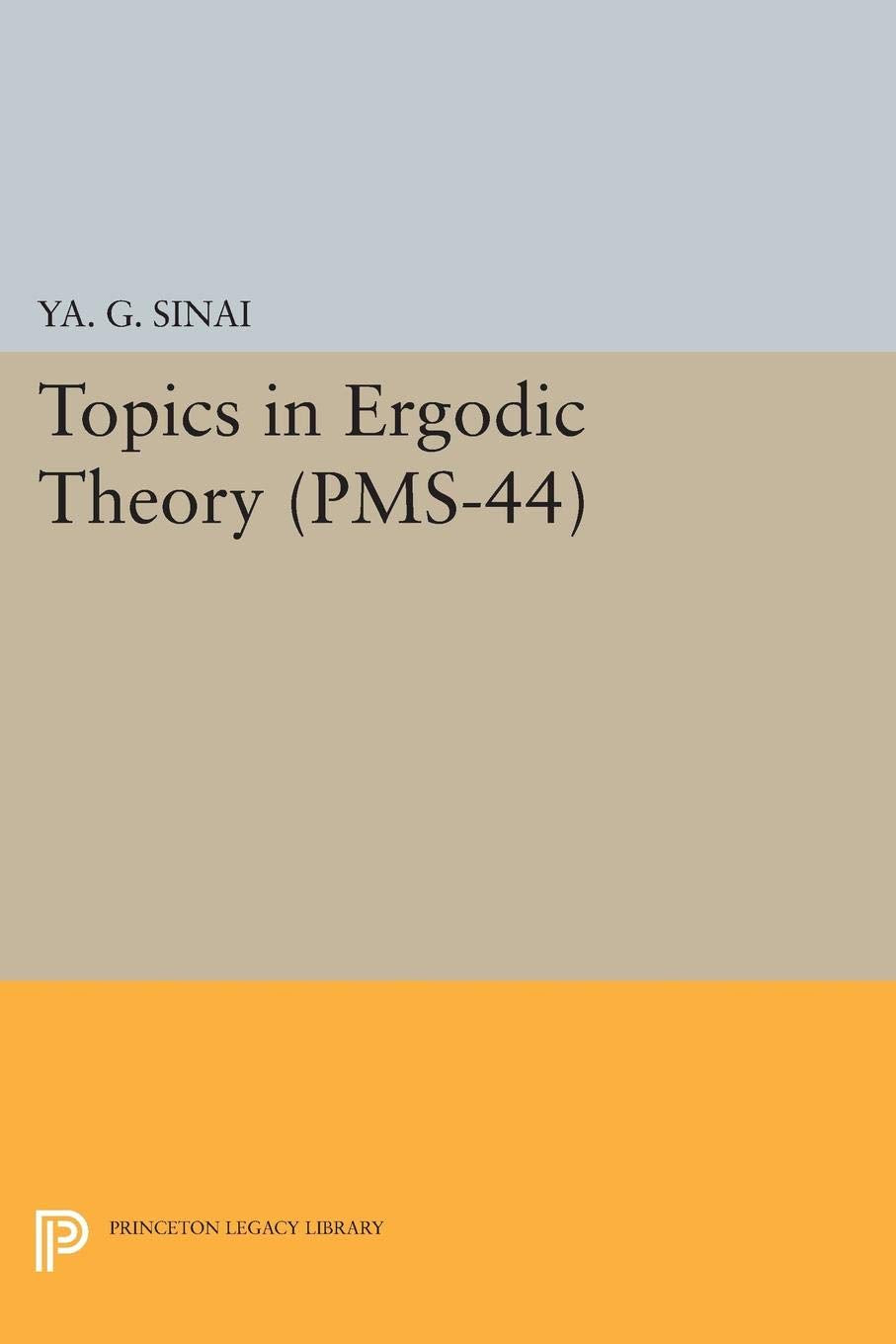 Topics in Ergodic Theory. (Princeton Mathematical Series 44),Used